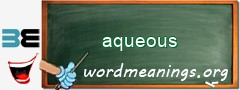 WordMeaning blackboard for aqueous